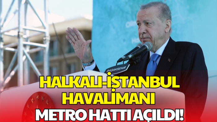 Halkalı-İstanbul Havalimanı Metro Hattı Açıldı! 31 Temmuz’a Kadar Ücretsiz Olacak